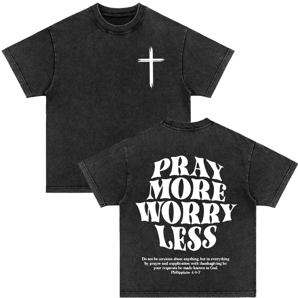 Pray More Worry Less T-Shirt